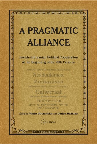 A Pragmatic Alliance Jewishlithuanian Political Cooperation At The Beginning Of The 20th Century Vladas Sirutavicius