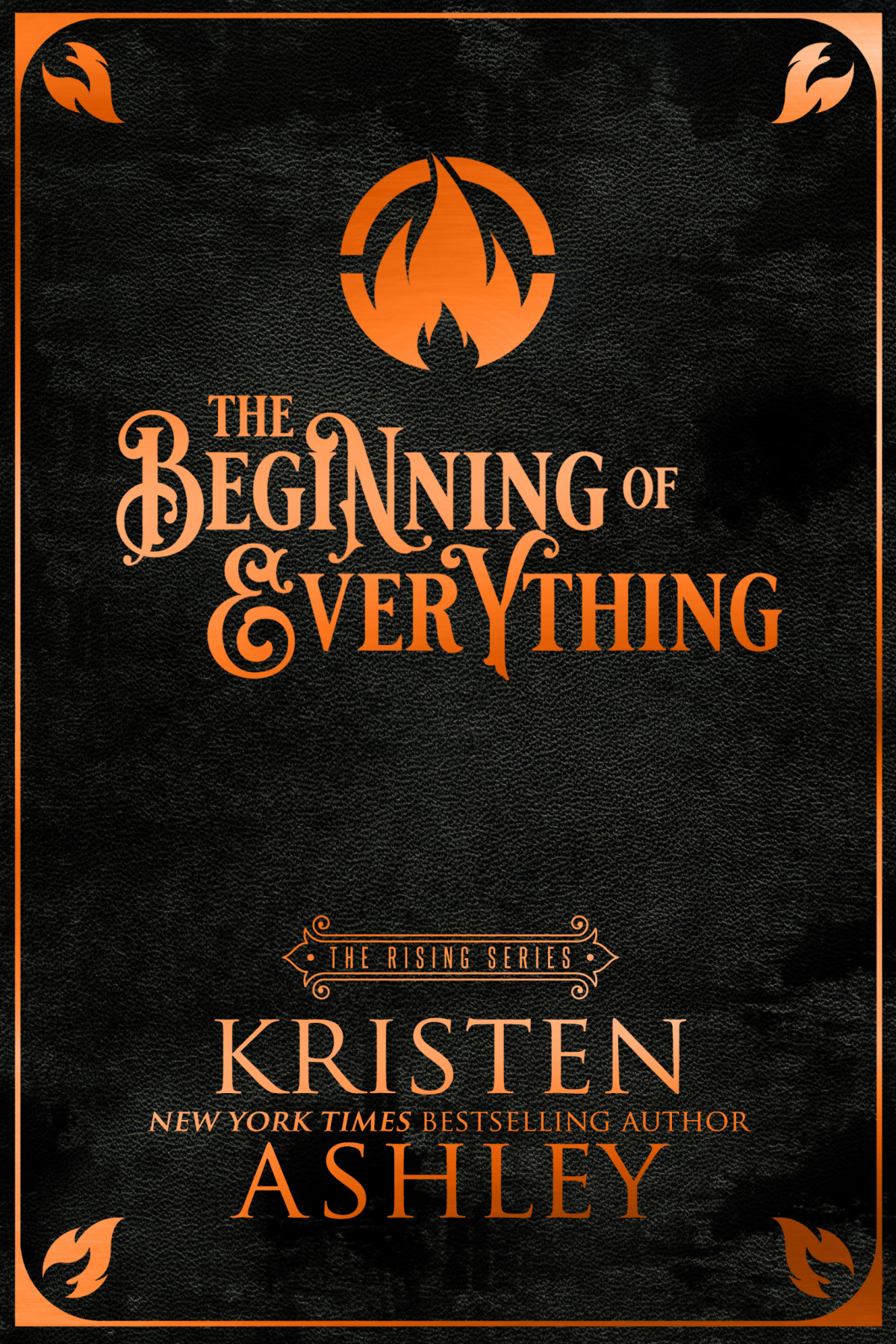 The Beginning Of Everything Kristen Ashley Ashley Kristen