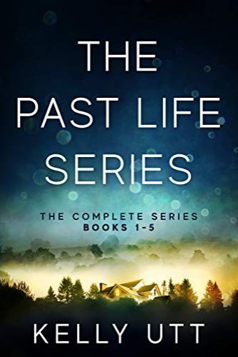 The Past Life The Complete Series Kelly Utt