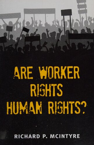 Are Worker Rights Human Rights Richard P Mcintyre