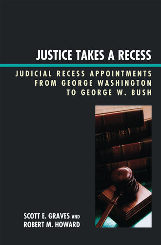 Justice Takes A Recess Graves Scott E Howard Robert M Robert M Howard