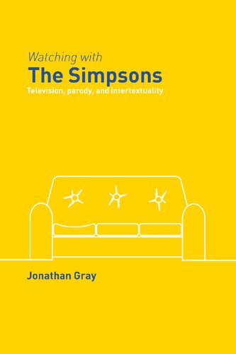 Watching With The Simpsons Television Parody And Intertextuality Jonathan Gray