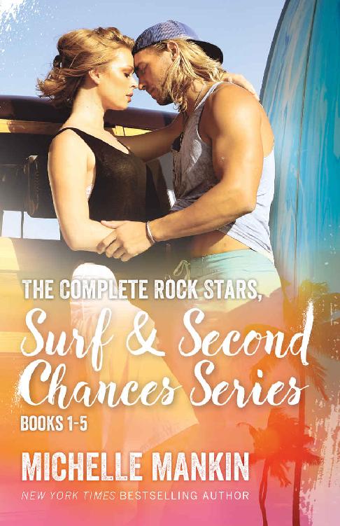 The Complete Rock Stars Surf And Second Chances Series Books 15 Michelle Mankin Mankin