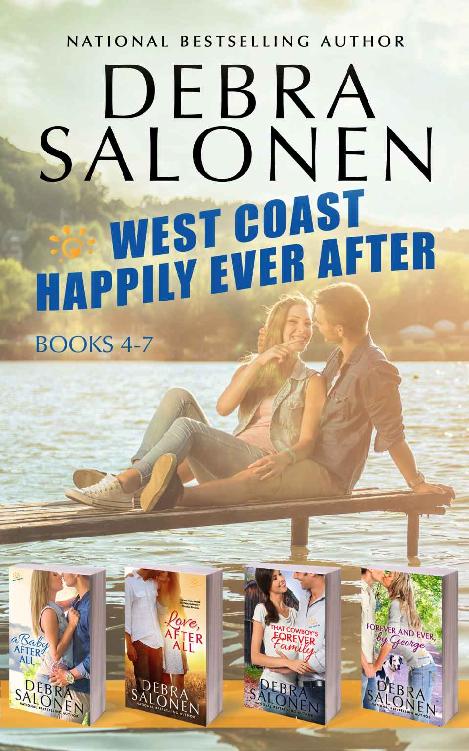 West Coast Happilyeverafter Series Omnibus Collection Books 47 A Baby After All Love After All That Cowboys Forever Family And Forever And Ever By George Debra Salonen Salonen