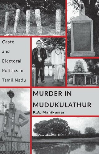 Murder In Mudukulathur Caste And Electoral Politics In Tamil Nadu Ka Manikumar