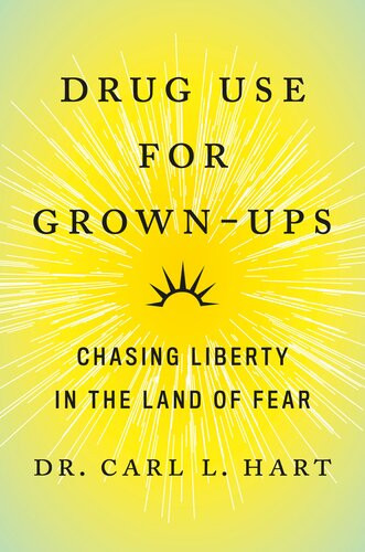 Drug Use For Grownups Dr Carl L Hart Hart Carl L