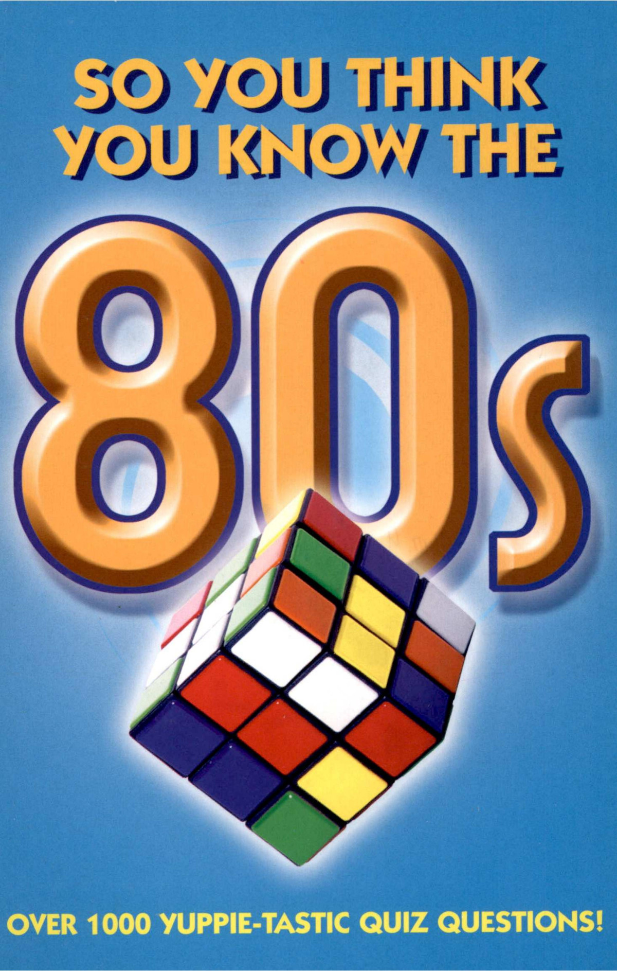 So You Think You Know The 80s Clive Gifford