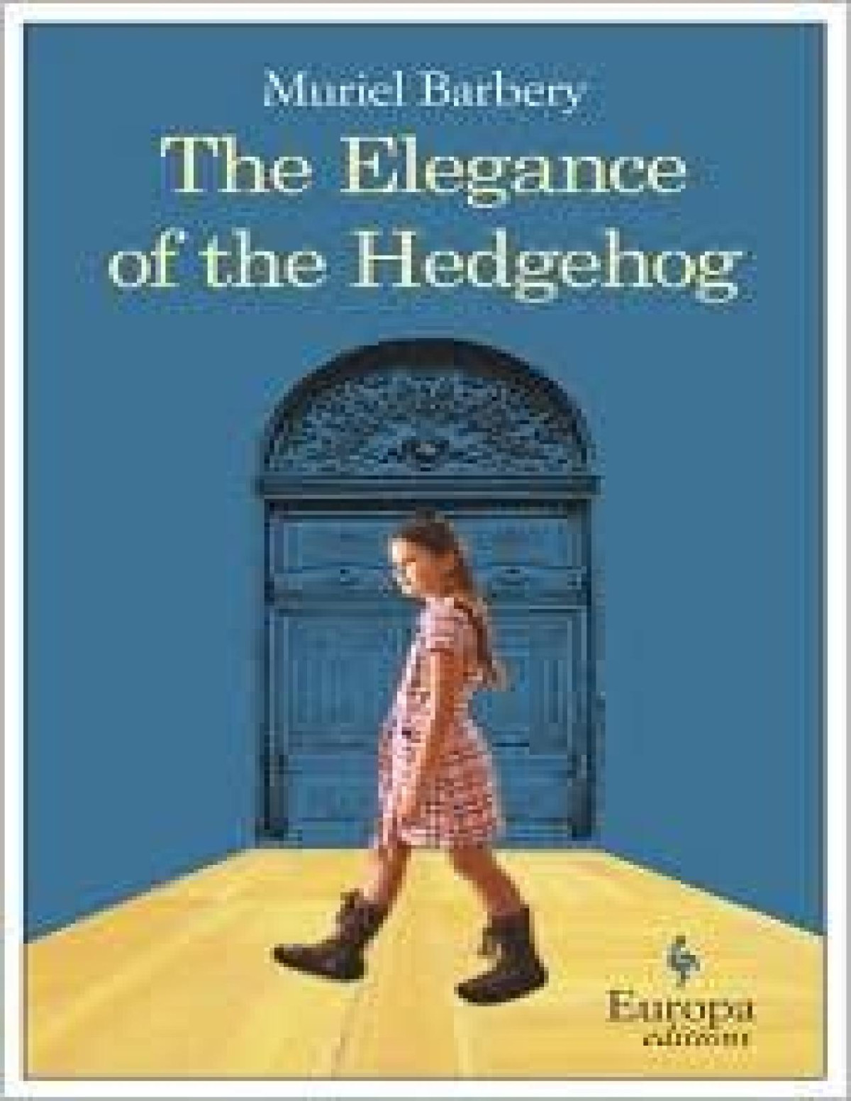 The Elegance Of The Hedgehog Muriel Barbery Alison Anderson