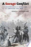 A Savage Conflict 1st Edition Daniel E Sutherland