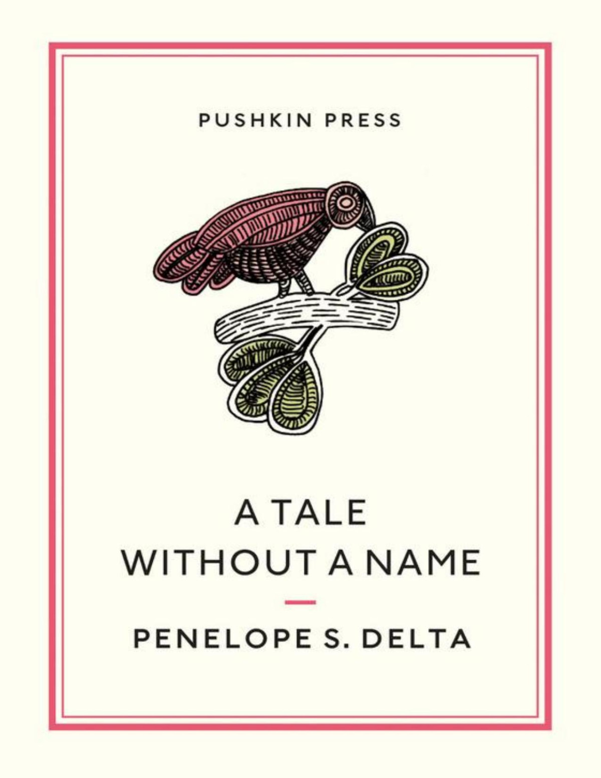 A Tale Without A Name Penelope S Delta Penelope S Delta