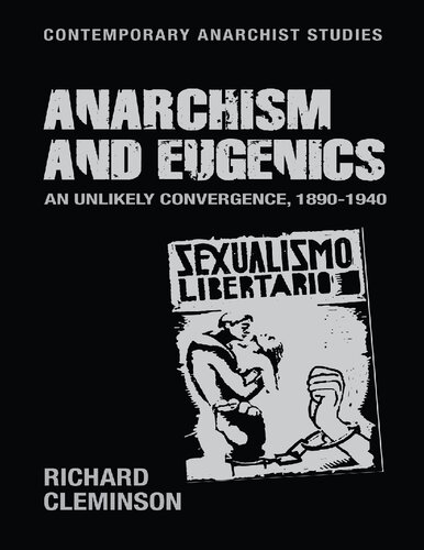 Anarchism And Eugenics An Unlikely Convergence 18901940 Richard Cleminson