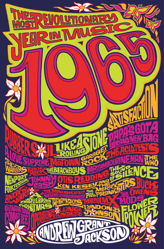 1965 The Most Revolutionary Year In Music Andrew Grant Jackson Jackson