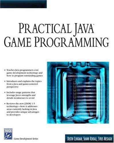 Practical Java Game Programming 1st Edition Dustin Clingman Shawn Kendall