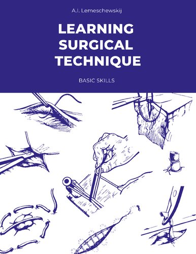 Learning Surgical Technique Basic Skills 1st Edition Alexandr Ivanovich Lemeschewskij