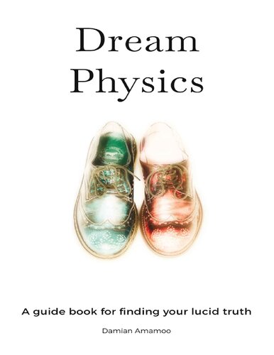 Dream Physics Damian Amamoo