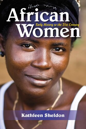 African Women Early History To The 21st Century Ebook Kathleen Sheldon