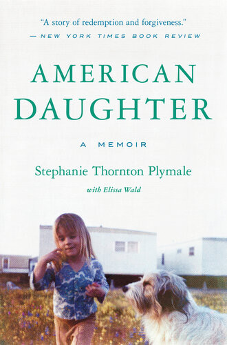 American Daughter A Memoir 1st Edition Stephanie Thornton Plymale