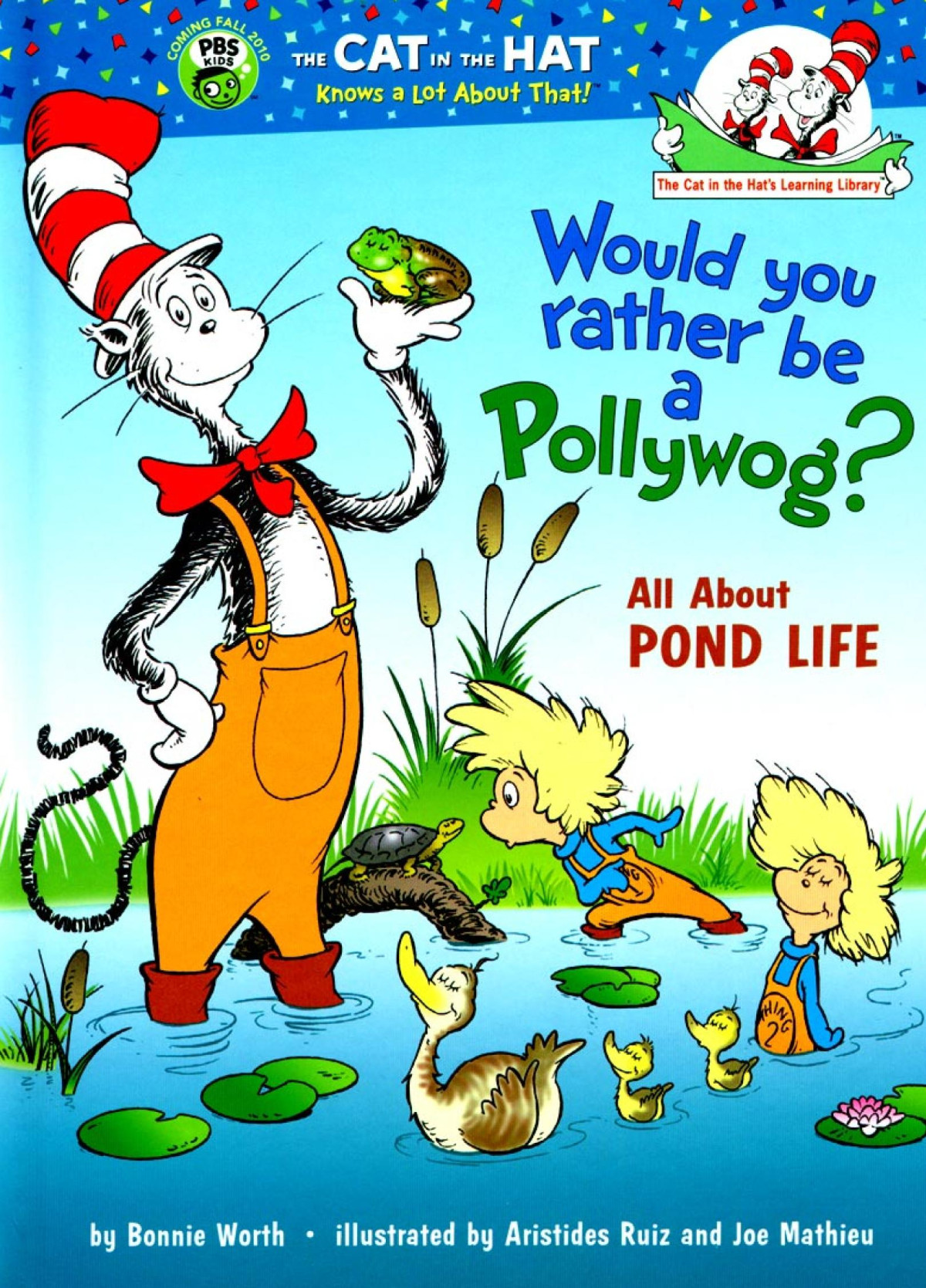 Would You Rather Be A Pollywog All About Pond Life Bonnie Worth Aristides Ruiz
