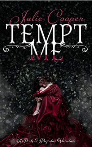 Tempt Me A Pride And Prejudice Variation Julie Cooper