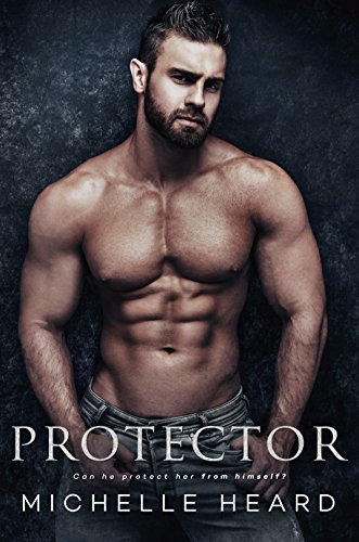 Protector 1st Edition Michelle Heard