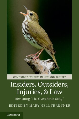 Insiders Outsiders Injuries And Law Revisiting The Oven Birds Song Mary Nell Trautner Ed
