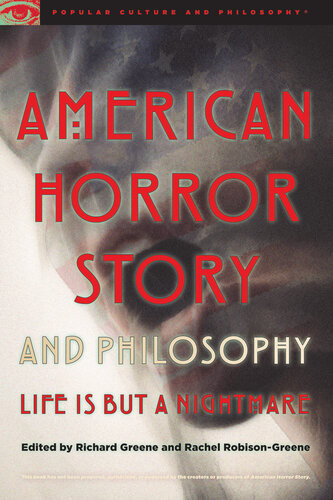 American Horror Story And Philosophy Richard Greene