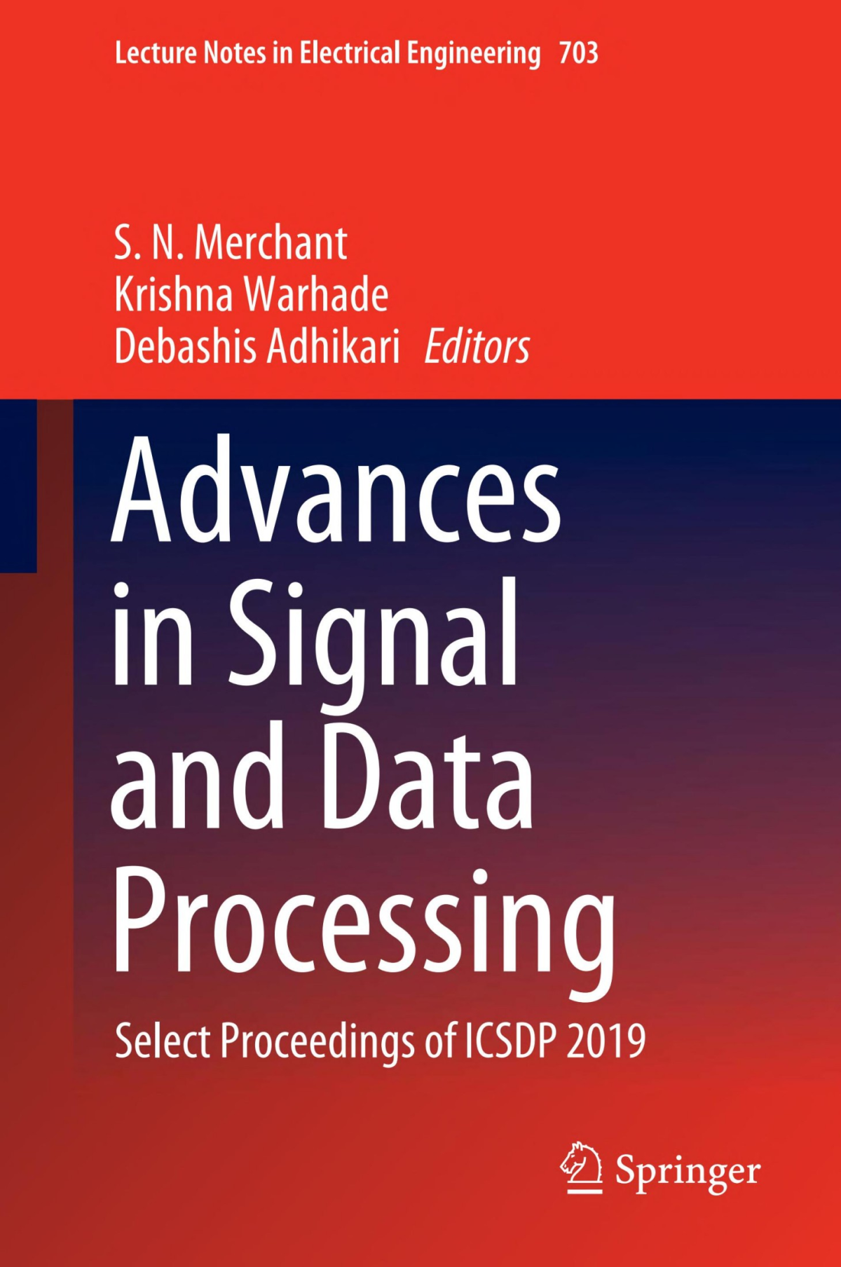 Advances In Signal And Data Processing Select Proceedings Of Icsdp 2019 0009172