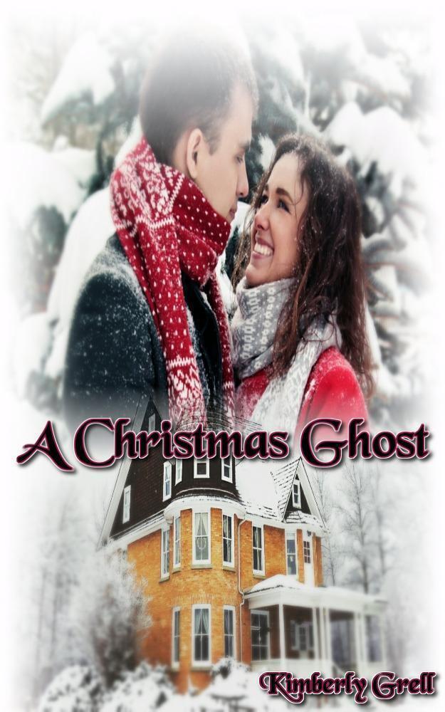 A Christmas Ghost Kimberly Grell Kimberly Grell