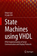 State Machines Using Vhdl Fpga Implementation Of Serial Communication And Display Protocols Orhan Gazi