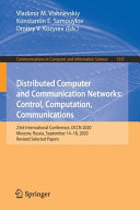 Distributed Computer And Communication Networks Control Computation Communications 23rd International Conference Dccn 2020 Moscow Russia September 1418 2020 Revised Selected Papers Vishnevskiy