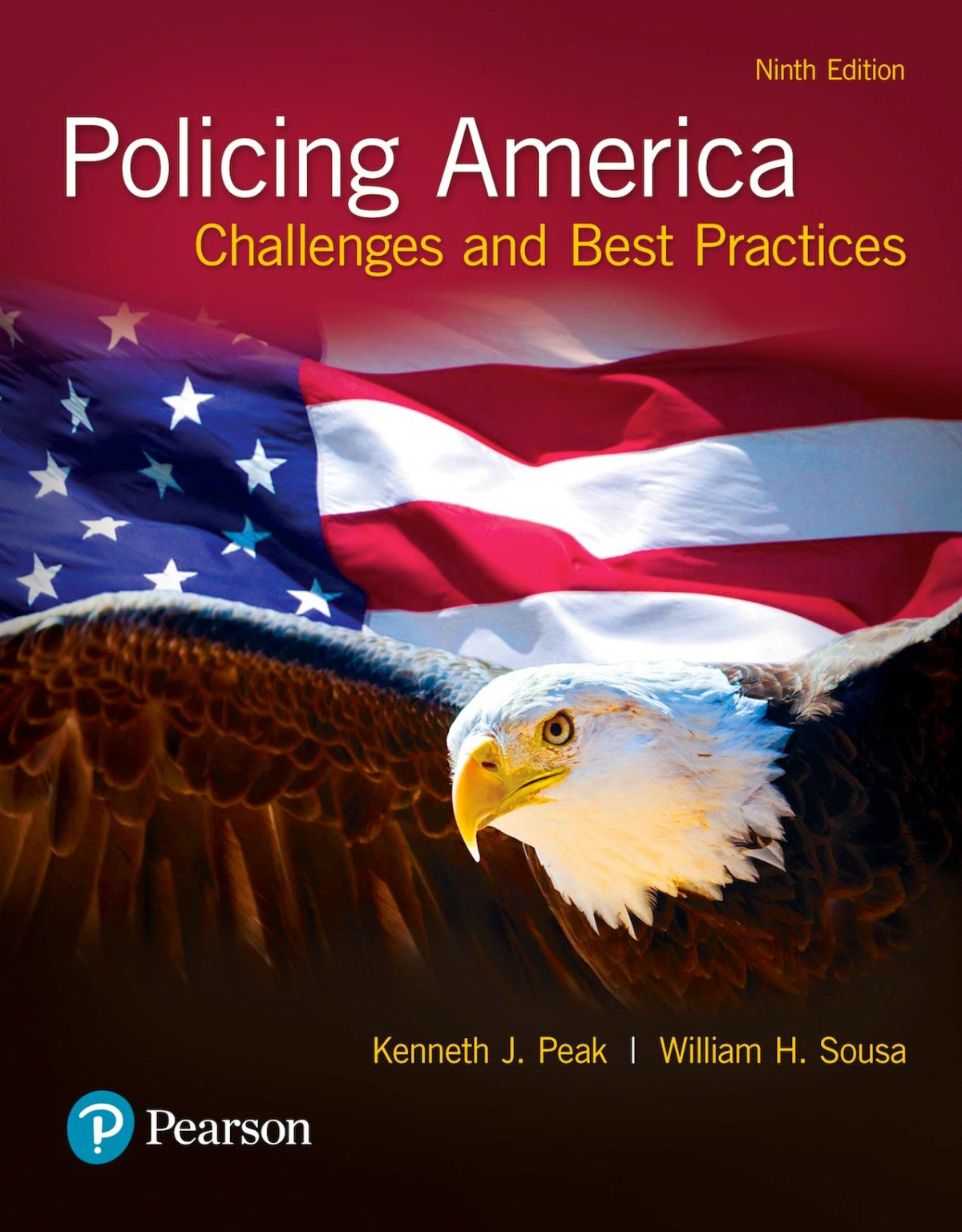 Policing America Challenges And Best Practices 9th Edition Peak