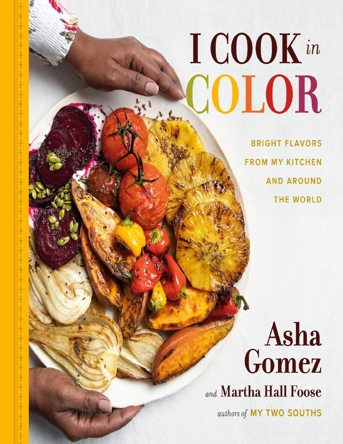 I Cook In Color Asha Gomez Martha Hall Foose Gomez Asha Hall Foose