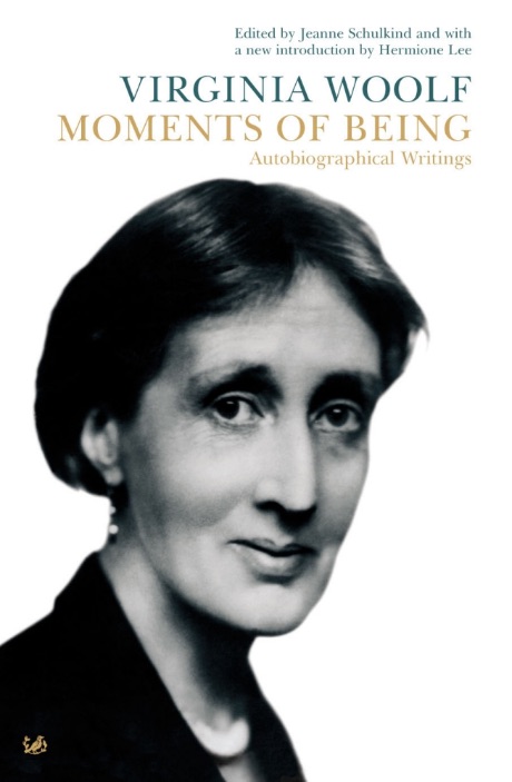 Moments Of Being Virginia Woolf