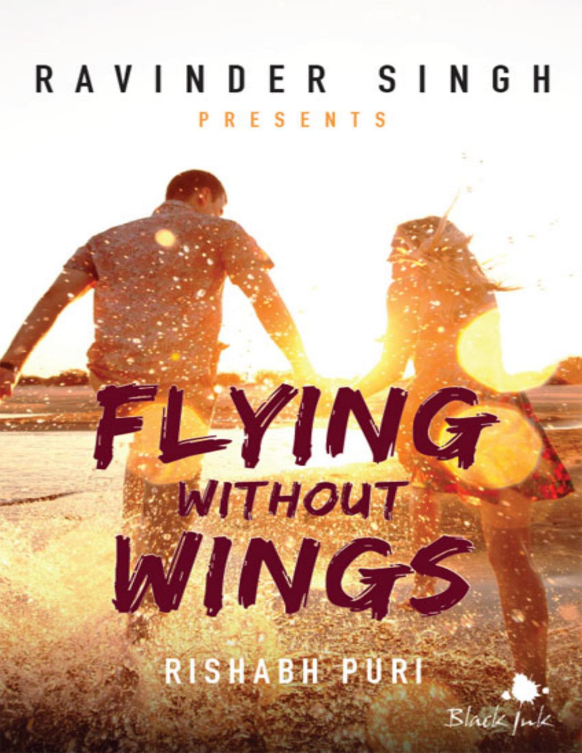 Flying Without Wings Ravinder Singh Presents Rishabh Puri