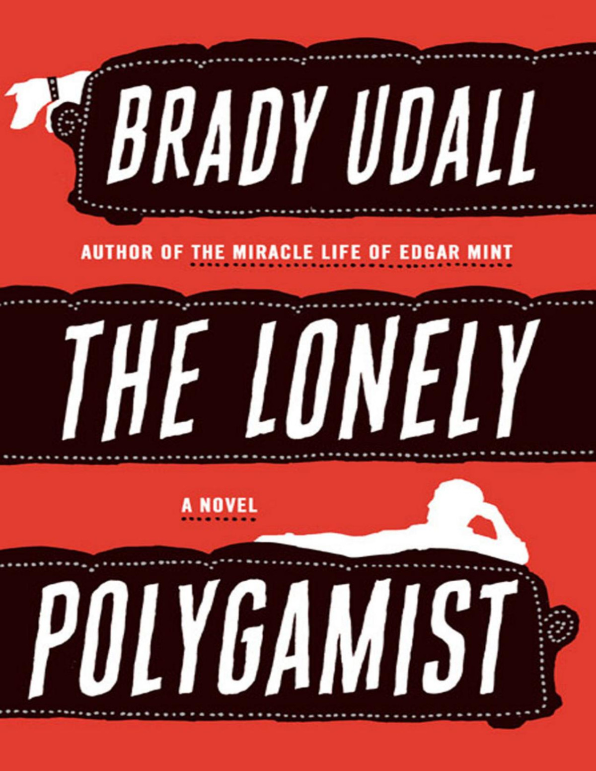The Lonely Polygamist Brady Udall