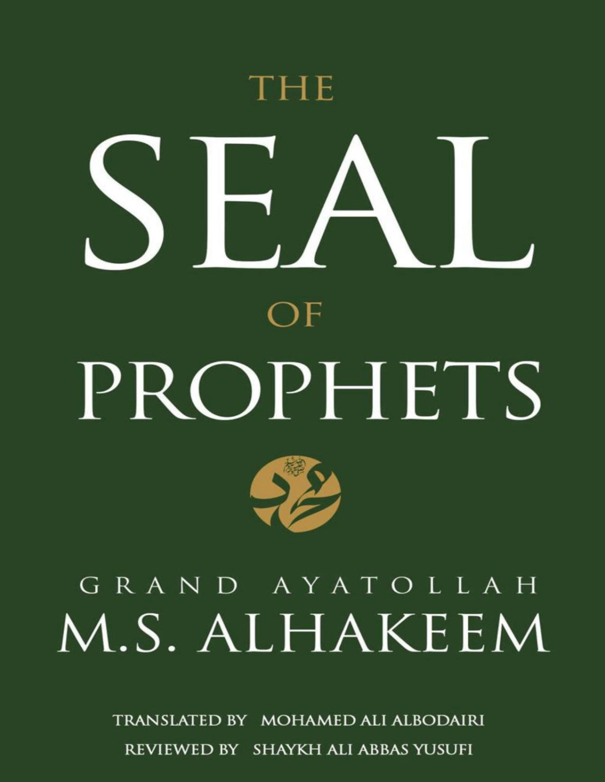 The Seal Of Prophets Sayyid Muhammad Saeed Alhakeem