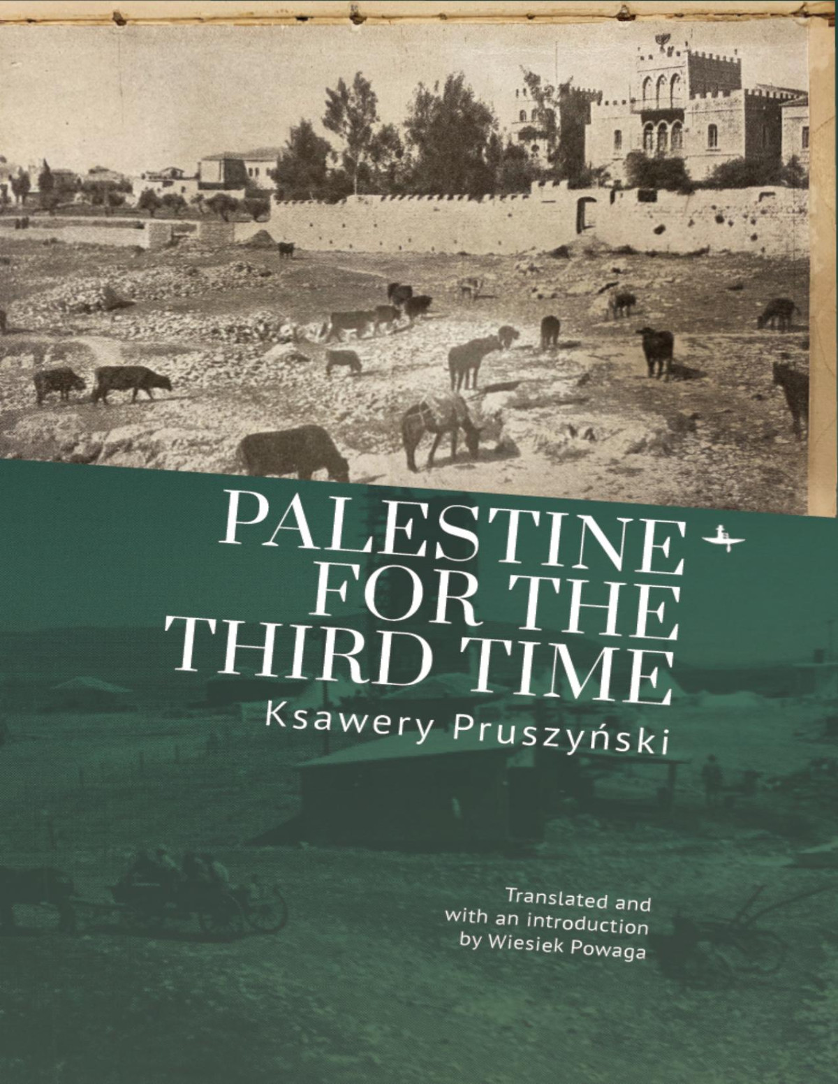 Palestine For The Third Time Ksawery Pruszyski