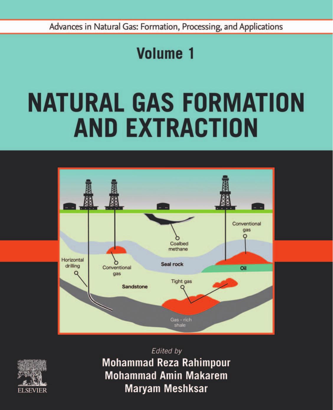 Advances In Natural Gas Formation Processing And Applications Volume 1 Natural Gas Formation And Extraction Rahimpour