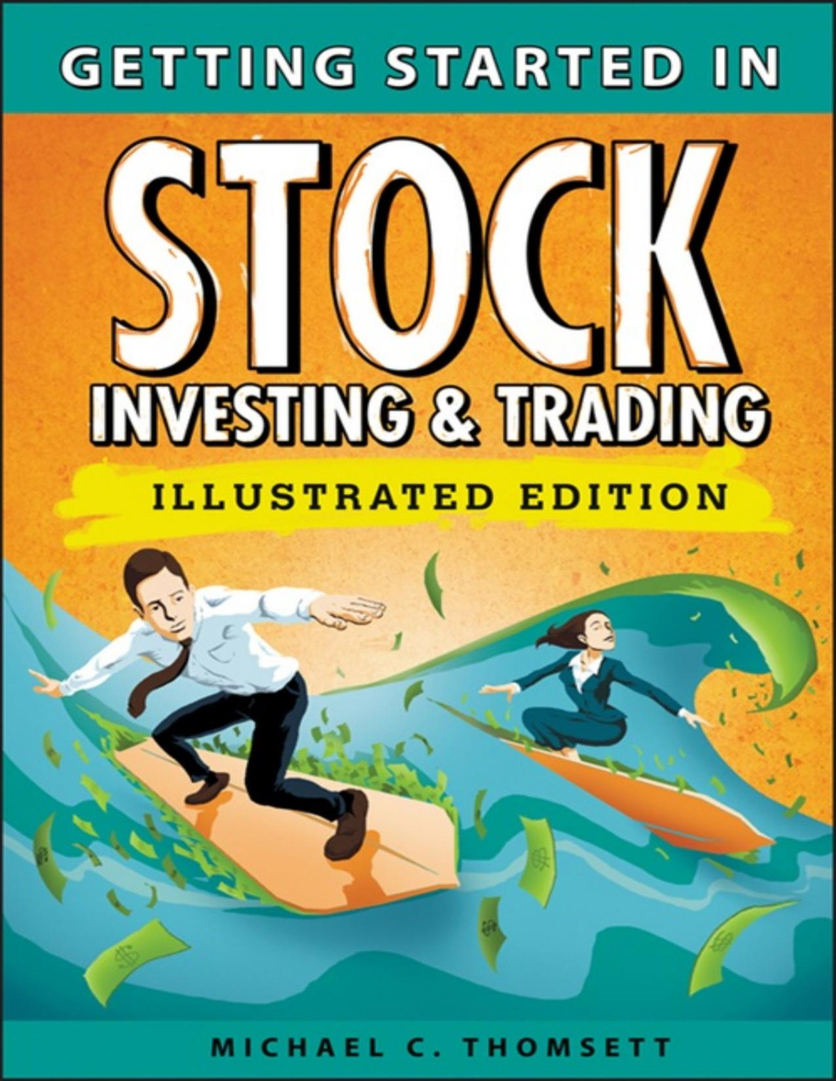 Getting Started In Stock Investing And Trading Michael C Thomsett
