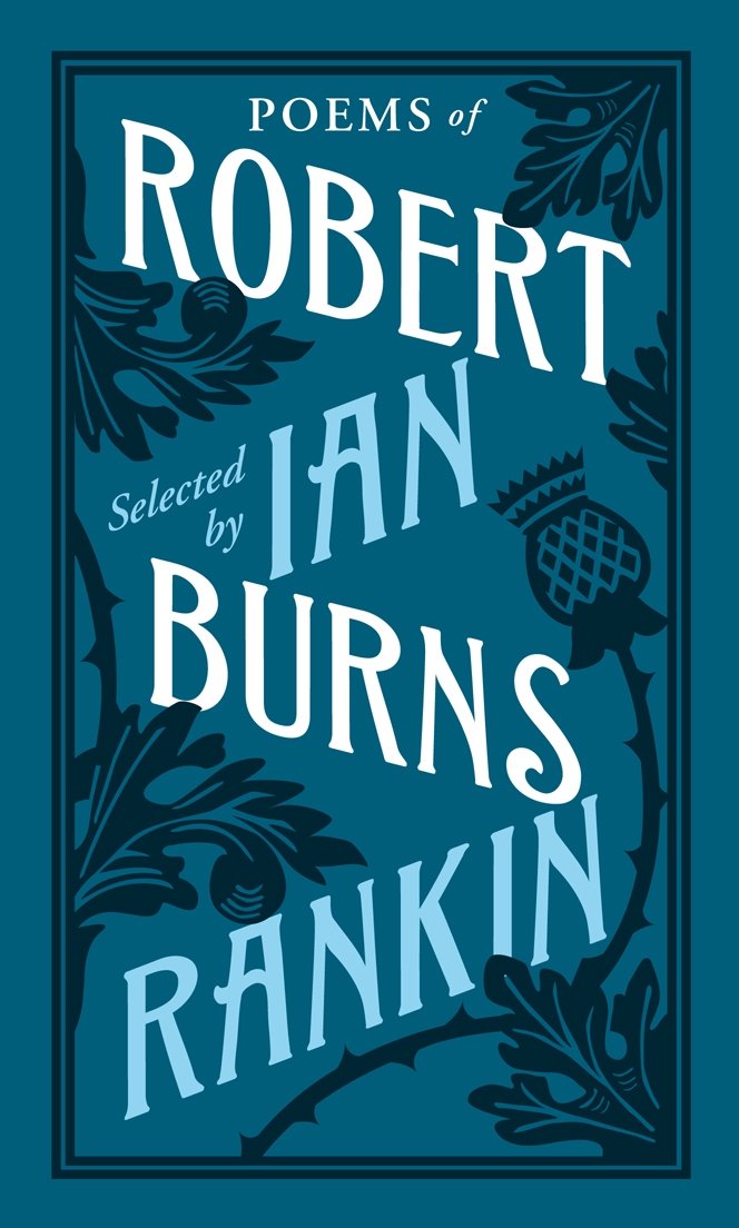 Poems Of Robert Burns Selected By Ian Rankin Robert Burns