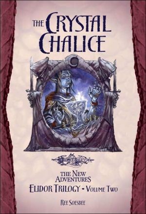 The Crystal Chalice Elidor Trilogy 2 Ree Soesbee Ree Soesbee