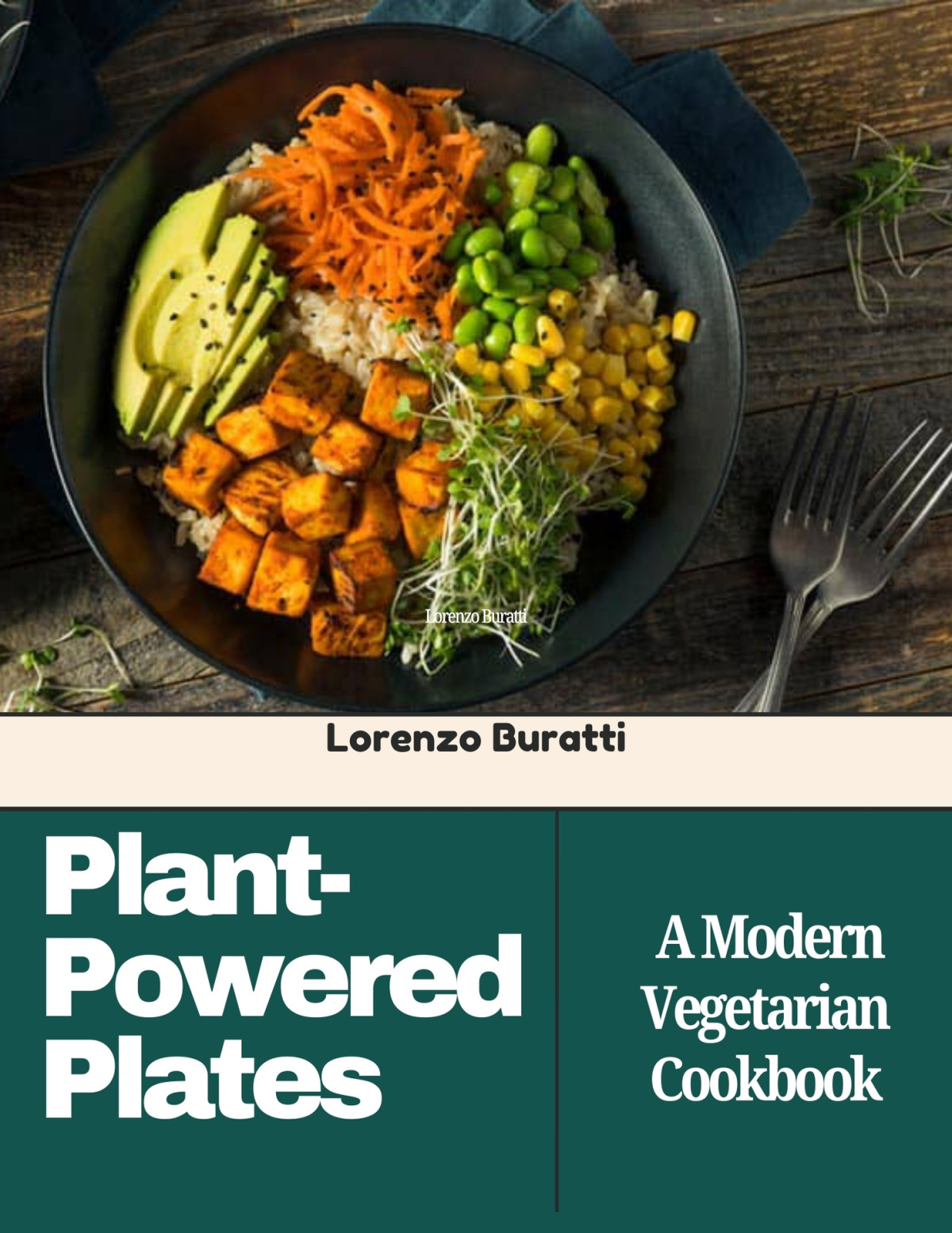 Plantpowered Plates A Modern Vegetarian Cookbook Buratti Lorenzo