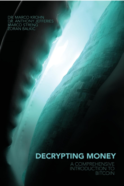 Decrypting Money A Comprehensive Introduction To Bitcoin Marco Krohn