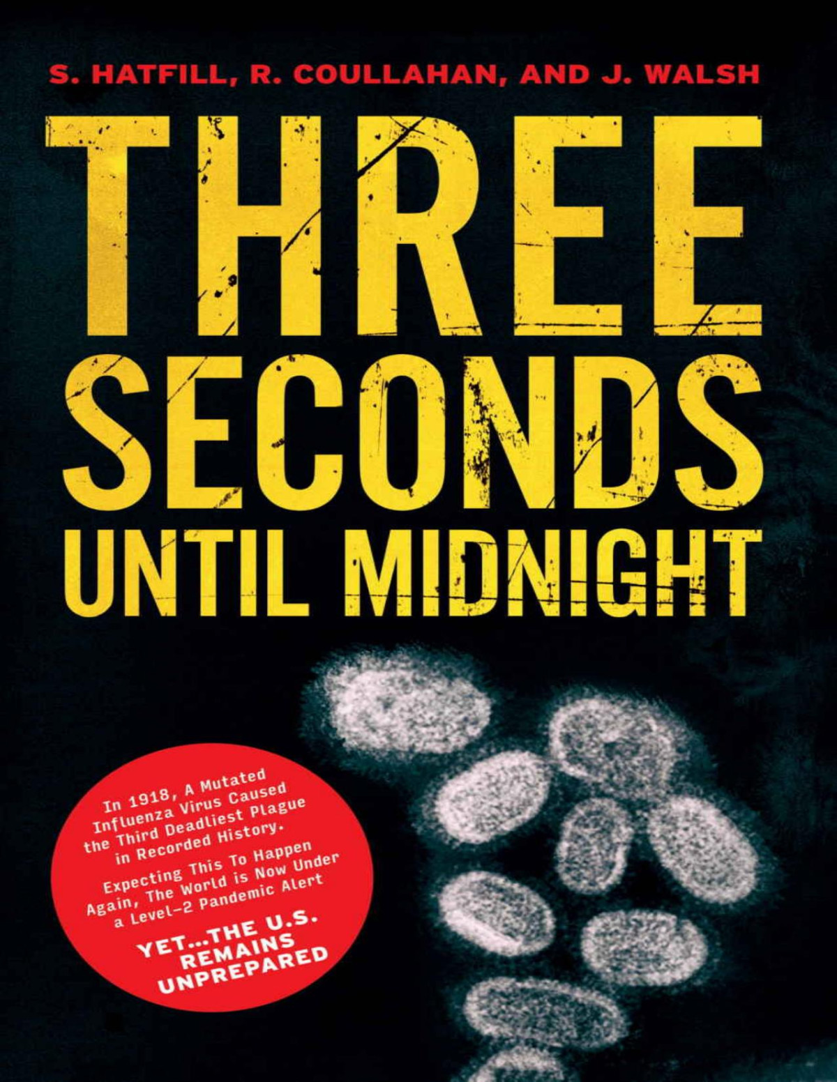Three Seconds Until Midnight Steven Hatfill Robert Coullahan John Walsh