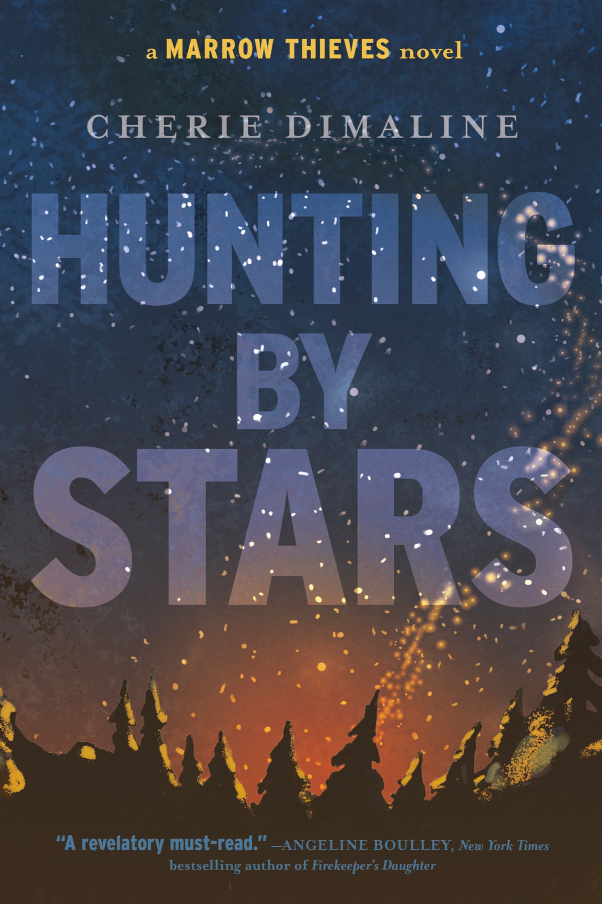 Hunting By Stars A Marrow Thieves Novel Cherie Dimaline