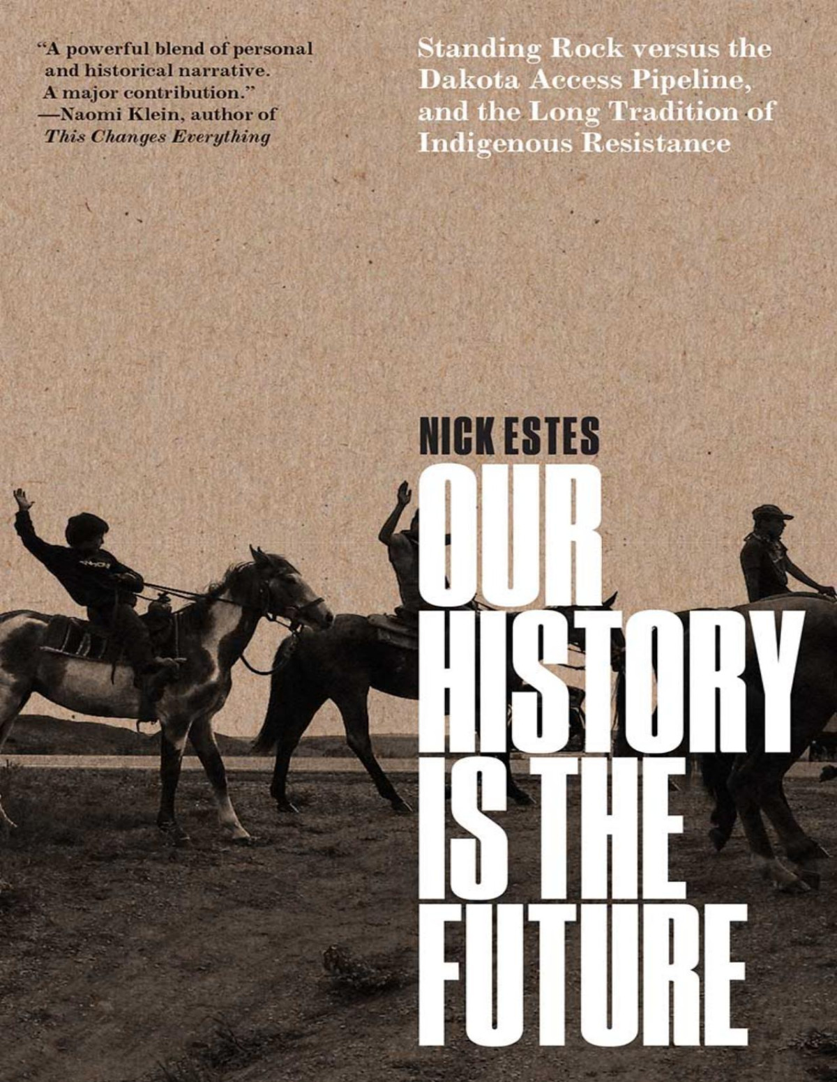 Our History Is The Future Nick Estes