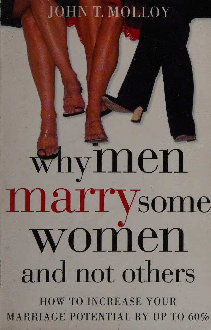 Why Men Marry Some Women And Not Others The Fascinating Research To Land You The Man Of Your Dreams Molloy