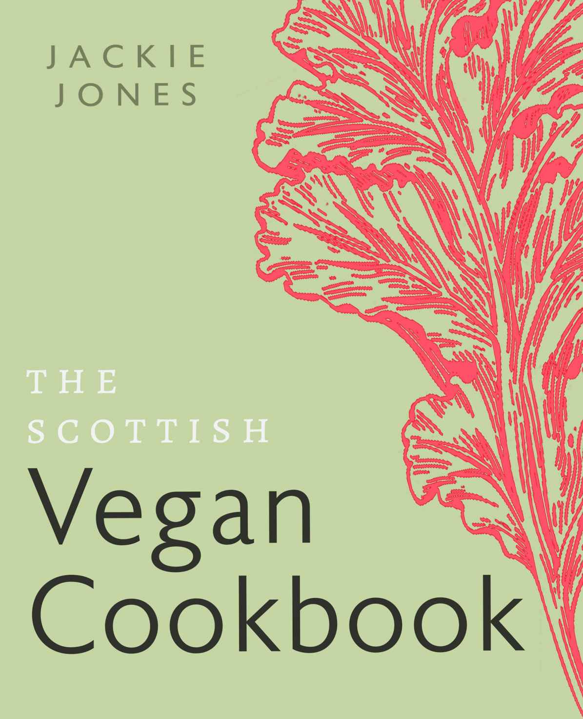 The Scottish Vegan Cookbook Jackie Jones