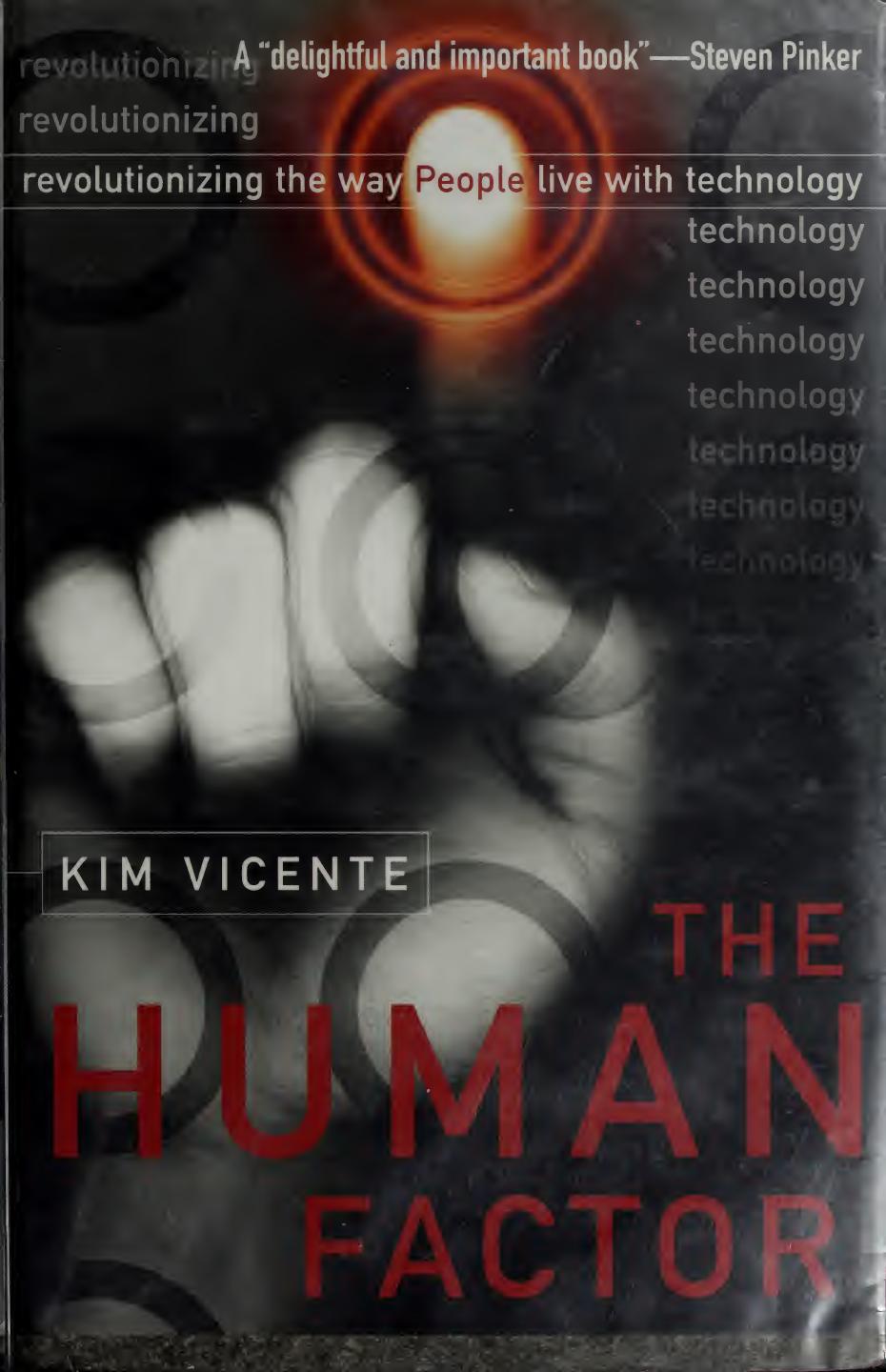 The Human Factor Revolutionizing The Way People Live With Technology Kim J Vicente