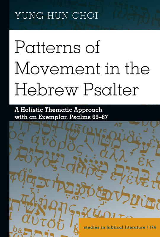 Patterns Of Movement In The Hebrew Psalter Yung Hun Choi